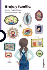 BRUJA Y FAMILIA | Carballeira,paula | 9788491223498 (Loqueleo)