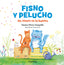 FISNO Y PELUCHO UN TESORO EN LA BASURA | Vanesa Perez Sauquillo | 9788491224044 (Loqueleo)