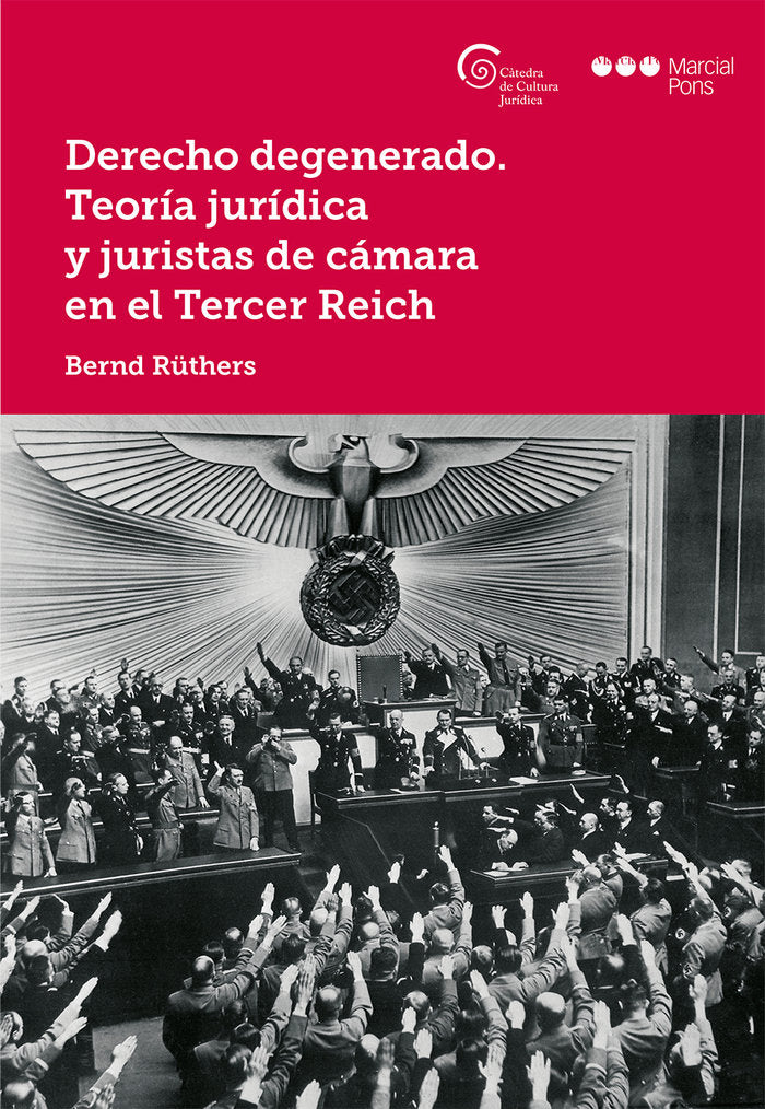 DERECHO DEGENERADO TEORIA JURIDICA Y JURISTAS DE CAMARA EN - 9788491230687