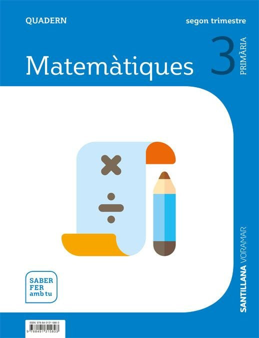 QUADERN MATEMATIQUES 3 PRIMARIA 2 TRIM SABER FER AMB TU | Varios autores | 9788491315803 (Voramar Santillana)