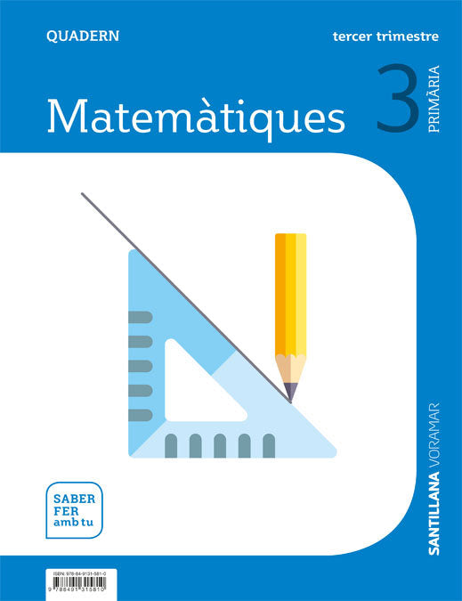 QUADERN MATEMATIQUES 3 PRIMARIA 3 TRIM SABER FER AMB TU | Varios autores | 9788491315810 (Voramar Santillana)