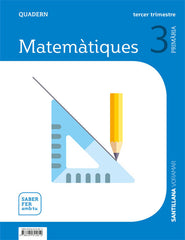 QUADERN MATEMATIQUES 3 PRIMARIA 3 TRIM SABER FER AMB TU | Varios autores | 9788491315810 (Voramar Santillana)