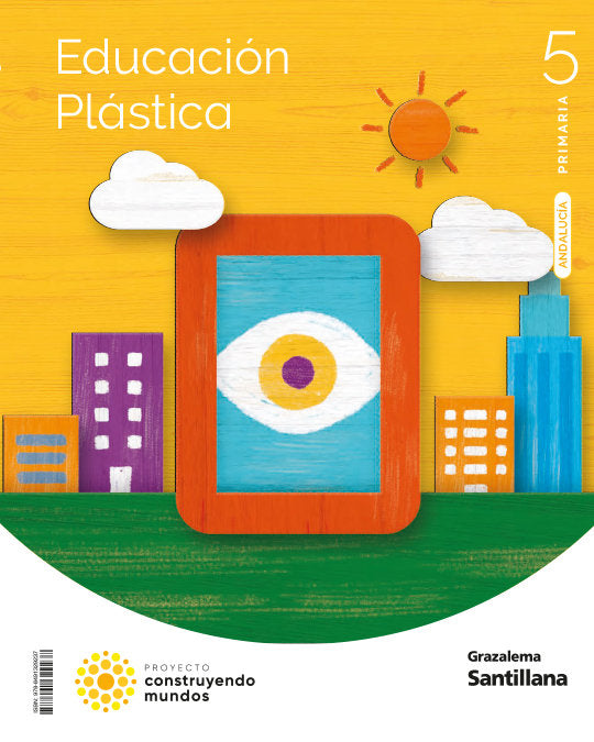 EDUCACION PLASTICA 5 PRIMARIA CONSTRUYENDO MUNDOS | Varios autores | 9788491329237 (Grazalema Santillana)
