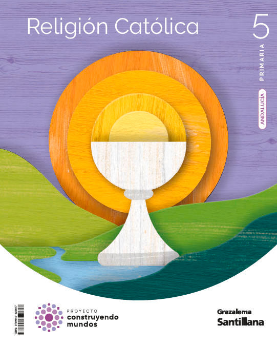 RELIGION CATOLICA 5 PRIMARIA CONSTRUYENDO MUNDOS | Varios autores | 9788491329817 (Grazalema Santillana)