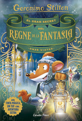 GRAN SECRET DEL REGNE DE LA FANTASIA ONZE VIATGE,EL | Stilton,geronimo | 9788491376309 (G62 estrella polar)