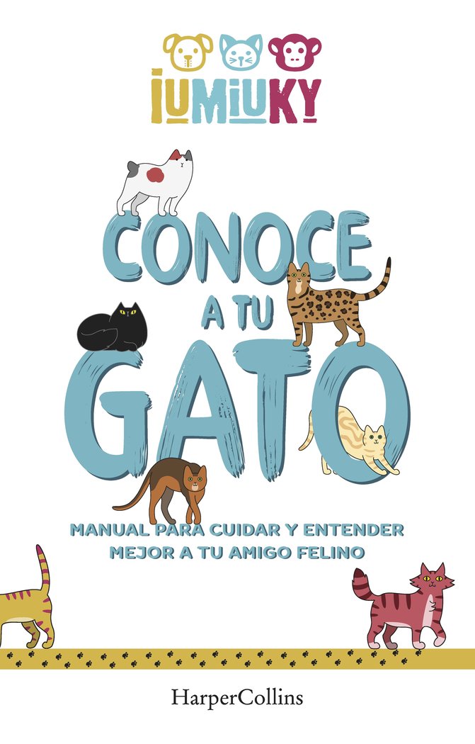 CONOCE A TU GATO MANUAL PARA CUIDAR Y ENT - 9788491396529