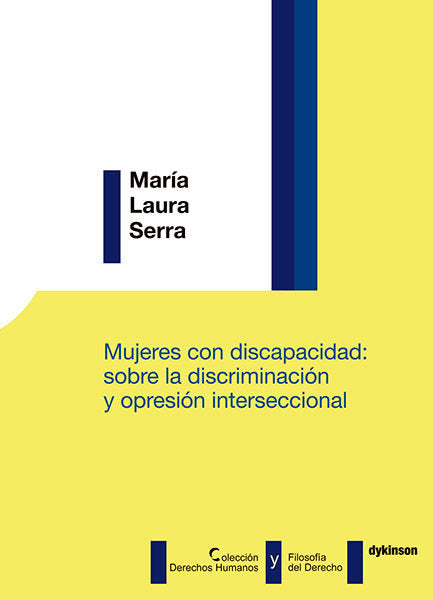 MUJERES CON DISCAPACIDAD SOBRE LA DISCRIMINACION Y OPRESIO - 9788491482581