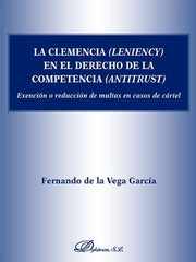 CLEMENCIA LENIENCY EN EL DERECHO DE LA COMPETENCIA ANTITR - 9788491482888