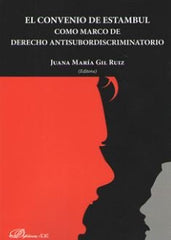 CONVENIO ESTAMBUL COMO MARCO DE DERECHO ANTISUBORDISCRIM - 9788491487951