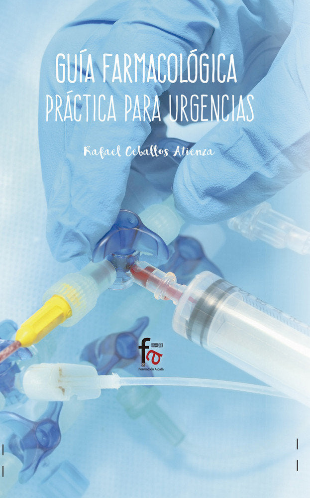 GUIA FARMACOLOGICA PRACTICA PARA URGENCIAS - 9788491491859