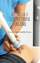 GUIA PRACTICA DE ELECTROTERAPIA FUNCIONAL - 9788491492856