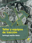 Taller y Equipos de Traccion (Sintesis Editorial) - 9788491710363