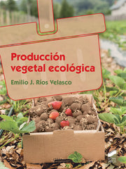 PRODUCCION VEGETAL ECOLOGICA - 9788491710370