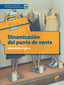 Dinamizacion del Punto de Venta (Sintesis Editorial) - 9788491710424