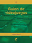 Guion de Videojuegos (Sintesis Editorial) - 9788491710585
