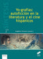 Yo-grafias: Autoficcion en Literatura y el Cine Hispanicos (Sintesis Editorial) - 9788491710745
