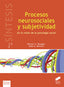 Procesos Neurosociales y Subjetividad (Sintesis Editorial) - 9788491710820