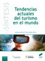 Tendencias Actuales del Turismo en el Mundo (Sintesis Editorial) - 9788491710868