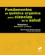 FUNDAMENTOS DE QUIMICA ORGANICA PARA CIENCIAS DE LA SALUD V - 9788491710912