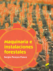MAQUINARIA E INSTALACIONES FORESTALES - 9788491711407