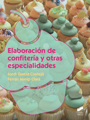 ✅ ELABORACIÓN DE CONFITERÍA Y OTRAS ESPECIALIDADES - 9788491711933