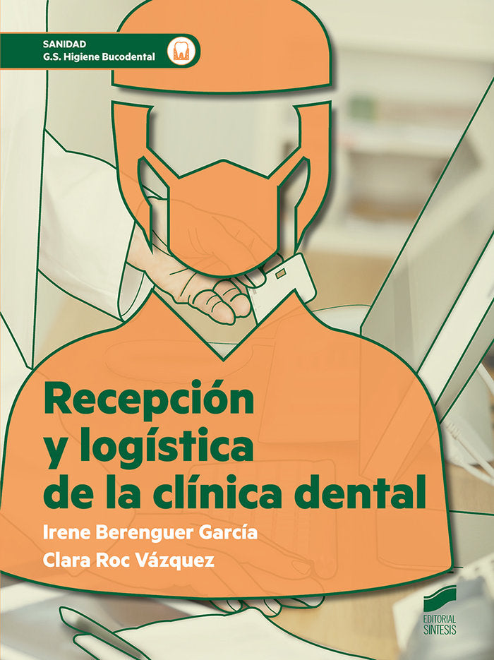 RECEPCION Y LOGISTICA DE LA CLINICA DENTAL GS - 9788491713531