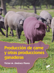 PRODUCCION DE CARNE Y OTRAS PRODUCCIONES GANADERAS - 9788491713548