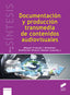 Documentación y Producción Transmedia de Contenidos Audiovisuales (Sintesis Editorial) - 9788491713661