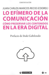 EFIMERO DE LA COMUNICACION COMO PRESERVAR LOS CONTENIDOS | AA,VV, | OBERTA UOC | 9788491801481