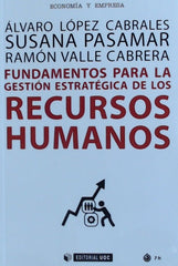 FUNDAMENTOS PARA LA GESTION ESTRATEGICA RECURSOS HUMANOS | AA,VV, | OBERTA UOC | 9788491802518