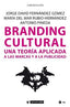 BRANDING CULTURAL UNA TERORIA APLICADA A LAS MARCAS - 9788491804338