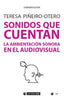 SONIDOS QUE CUENTA LA EMBIENTACION SONORA EN EL AUDIOVISUAL | PIÑERO OTERO,TERESA | OBERTA UOC | 9788491806141