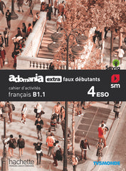 Français. Adomania, extra faux débutants. 4ºESO. Savia. Cahier d ́activités | Varios autores | 9788491825043 (SM)