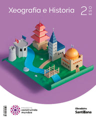 XEOGRAFIA E HISTORIA 2ºESO CONSTRUINDO MUNDOS | Varios autores | 9788491857198 (OBRADOIRO SANTILLANA)