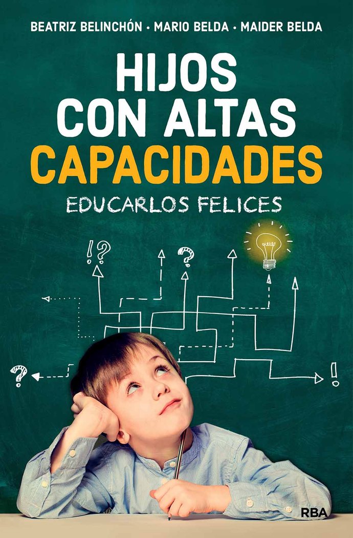 HIJOS CON ALTAS CAPACIDADES | BELINCHON, BEATRIZ/BELDA, MARIO/BELDA, M | RBA | 9788491873921
