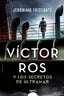 VICTOR ROS Y LOS SECRETOS DE ULTRAMAR - 9788491894940