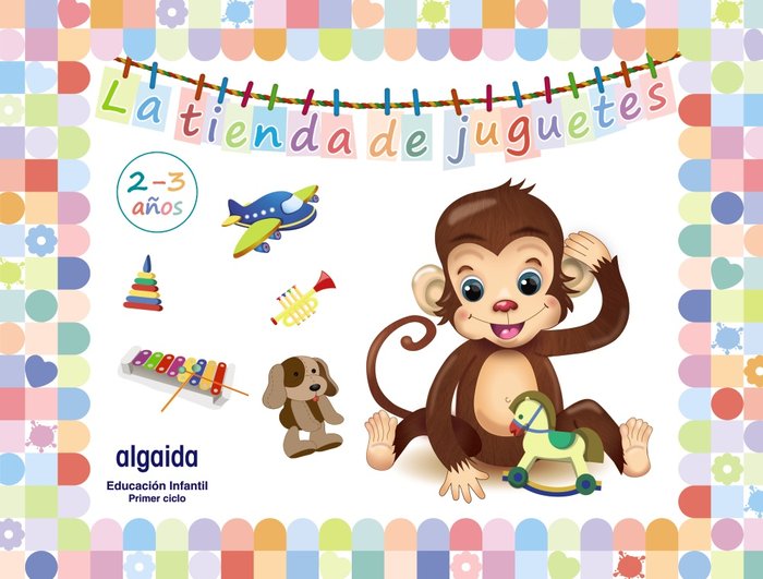 TIENDA DE JUGUETES 2-3 AÑOS 22 | Varios Autores | 9788491895190 (Algaida Editores Texto)