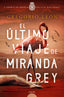 EL ULTIMO VIAJE DE MIRANDA GREY - 9788491897880