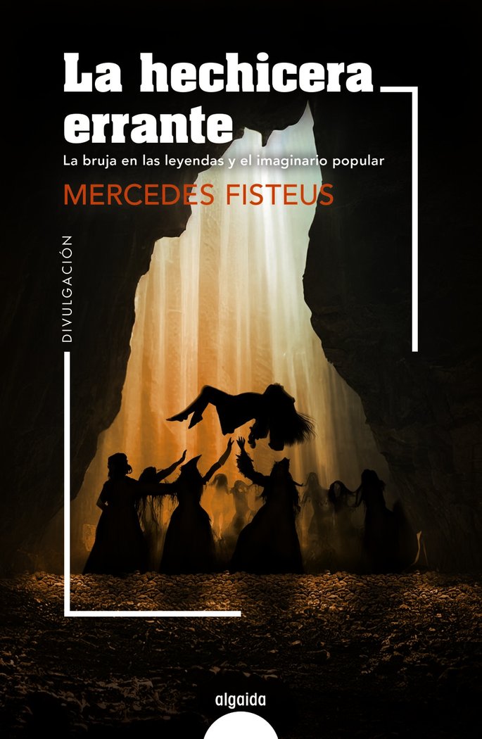 LA HECHICERA ERRANTE I Fisteus, Mercedes I Algaida Editores I 9788491898269