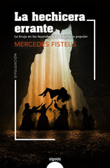 LA HECHICERA ERRANTE I Fisteus, Mercedes I Algaida Editores I 9788491898269