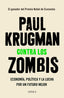 CONTRA LOS ZOMBIS | KRUGMAN, PAUL | CRITICA | 9788491991854