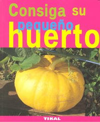 CONSIGA SU PEQUEÑO HUERTO - 9788492678716