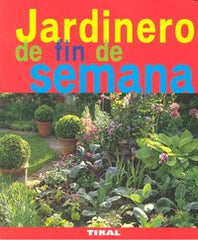JARDINERO DE FIN DE SEMANA - 9788492678747