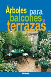 ARBOLES PARA BALCONES Y TERRAZAS - 9788492678945