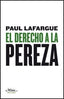 DERECHO A LA PEREZA,EL | LAFARGUE,PAUL | MAIA | 9788492724291
