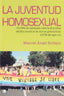 JUVENTUD HOMOSEXUAL,LA | SORIANO,MANUEL ANGEL | EGALES | 9788492813544
