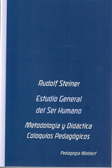 ESTUDIO GENERAL DEL SER HUMANO | STEINER, RUDOLF | EDITORIAL RUDOLF STEINER S A | 9788492843992