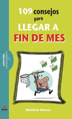 109 CONSEJOS PARA LLEGAR A FIN DE MES CONSEJOS | HONESS, MATTHEW | MESTAS | 9788492892402
