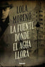 FUENTE DONDE EL AGUA LLORALA - 9788492915613