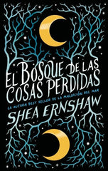 EL BOSQUE DE LAS COSAS PERDIDAS | Ernshaw, Shea | 9788492918867 (Puck)